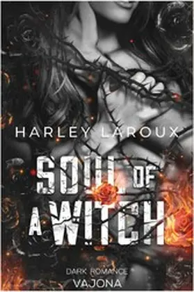 Laroux | Soul Of A Witch | E-Book | www.sack.de