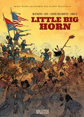 Blengino / Goy |  Die Wahre Geschichte des Wilden Westens: Little Big Horn | Buch |  Sack Fachmedien