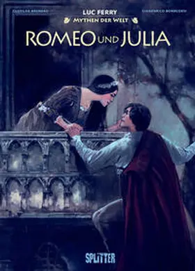 Ferry / Bruneau |  Mythen der Welt: Romeo und Julia | Buch |  Sack Fachmedien
