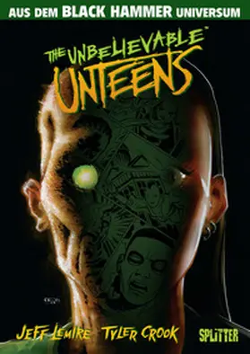Lemire |  Black Hammer: Unbelievable Unteens. Band 1 | eBook | Sack Fachmedien