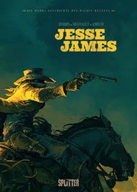 Dobbs |  Die wahre Geschichte des Wilden Westens: Jesse James | eBook | Sack Fachmedien