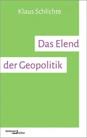 Schlichte |  Das Elend der Geopolitik | Buch |  Sack Fachmedien