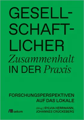 Herrmann / Crückeberg | Gesellschaftlicher Zusammenhalt in der Praxis | Buch | 978-3-98726-091-9 | sack.de