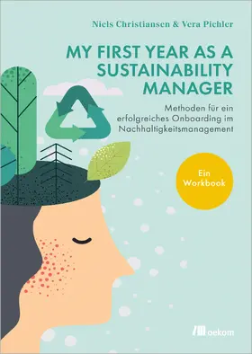 Christiansen / Pichler |  My First Year as a Sustainability Manager | Buch |  Sack Fachmedien