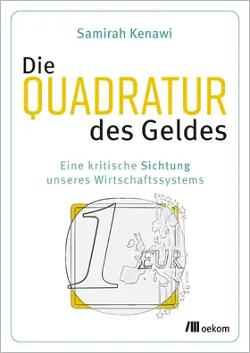 Kenawi |  Die Quadratur des Geldes | Buch |  Sack Fachmedien