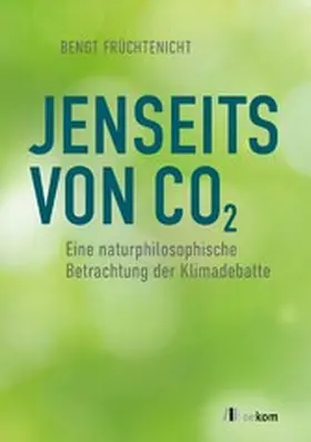 Früchtenicht |  Jenseits von CO2 | eBook | Sack Fachmedien