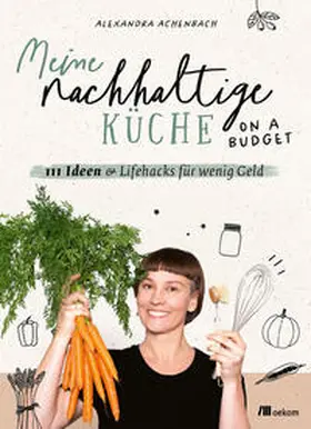 Achenbach | Meine nachhaltige Küche – on a budget | E-Book | www.sack.de