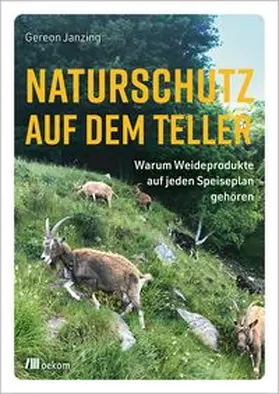 Janzing |  Naturschutz auf dem Teller | eBook | Sack Fachmedien