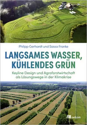 Gerhardt / Franke |  Langsames Wasser, kühlendes Grün | eBook | Sack Fachmedien