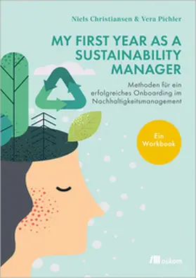 Christiansen / Pichler | My First Year as a Sustainability Manager | E-Book | sack.de