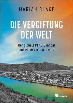 Blake |  Die Vergiftung der Welt | Buch |  Sack Fachmedien