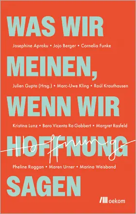 Apraku / Urner / Berger |  Was wir meinen, wenn wir Hoffnung sagen | Buch |  Sack Fachmedien