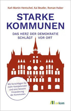 Beutler / Hentschel / Huber |  Starke Kommunen | Buch |  Sack Fachmedien