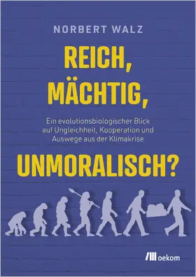 Walz |  Reich, mächtig, unmoralisch? | Buch |  Sack Fachmedien