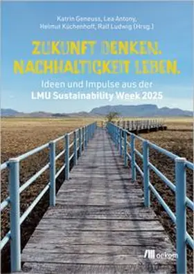 Geneuss / Ludwig / Antony |  Zukunft denken. Nachhaltigkeit leben. | eBook | Sack Fachmedien