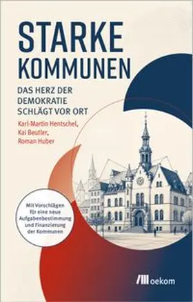 Hentschel / Beutler / Huber |  Starke Kommunen | eBook | Sack Fachmedien