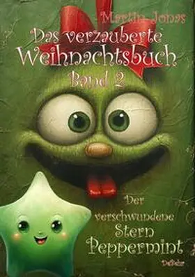 Jonas |  Das verzauberte Weihnachtsbuch Band 2 - Der verschwundene Stern Peppermint | eBook | Sack Fachmedien