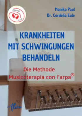 Paul / Eule |  Krankheiten mit Schwingungen behandeln | Buch |  Sack Fachmedien