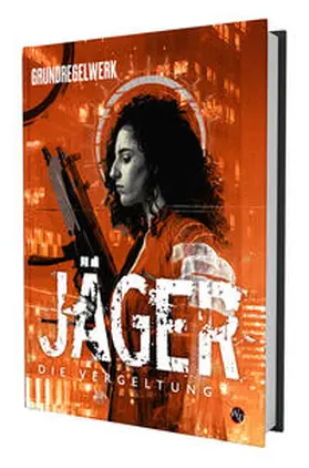 Achilli / Braga / Byerly |  Jäger: Die Vergeltung - Regelwerk | Buch |  Sack Fachmedien