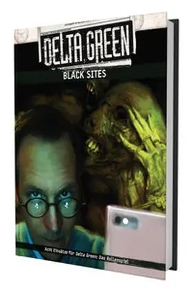 Detwiller / Ivey / Glancy |  Delta Green - Black Sites (Abenteueranthologie) | Buch |  Sack Fachmedien