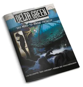 Ivey / Kramer |  Delta Green - Das Need-to-Know-Prinzip | Buch |  Sack Fachmedien