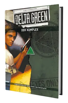 Gunning / Ivey |  Delta Green - Der Komplex | Buch |  Sack Fachmedien