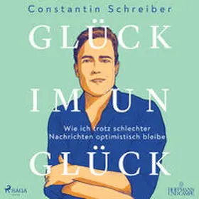 Schreiber |  Glück im Unglück | Sonstiges |  Sack Fachmedien