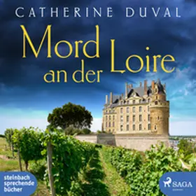 Duval |  Mord an der Loire | Sonstiges |  Sack Fachmedien