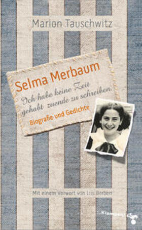 Tauschwitz |  Selma Merbaum - Ich habe keine Zeit gehabt zuende zu schreiben | Buch |  Sack Fachmedien