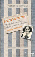 Tauschwitz |  Selma Merbaum – Ich habe keine Zeit gehabt zuende zu schreiben | eBook | Sack Fachmedien