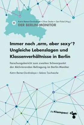 Reimer-Gordinskaya / Tzschiesche / Pickel |  Immer noch »arm, aber sexy«? Ungleiche Lebenslagen und Klassenverhältnisse in Berlin | eBook | Sack Fachmedien