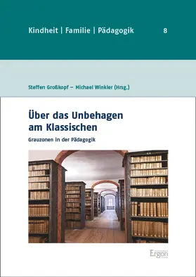 Großkopf / Winkler |  Über das Unbehagen am Klassischen | Buch |  Sack Fachmedien
