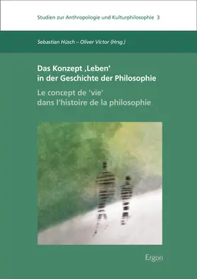 Hüsch / Victor |  Das Konzept ‚Leben‘ in der Geschichte der Philosophie | Le concept de ,vie‘ dans l’histoire de la philosophie | eBook | Sack Fachmedien