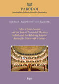 Brunello / Bortolotti / Kappeler |  Feltre’s Teatro Sociale and the Role of Provincial Theatres in Italy and the Habsburg Empire during the Nineteenth Century | eBook | Sack Fachmedien