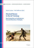 Lindner / Steffensen |  Classical Heroes in the 21st Century | Buch |  Sack Fachmedien