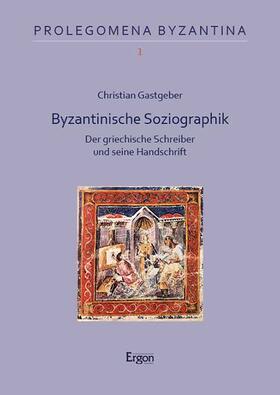 Gastgeber | Byzantinische Soziographik | Buch | 978-3-9874009-2-6 | sack.de