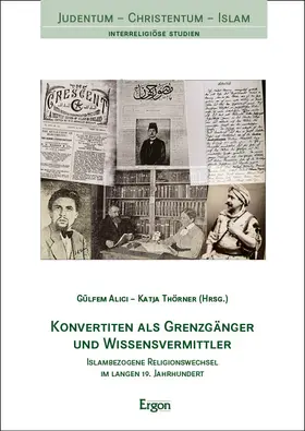 Alici / Alici / Thörner |  Konvertiten als Grenzgänger und Wissensvermittler | eBook | Sack Fachmedien