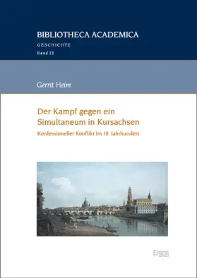 Heim | Der Kampf gegen ein Simultaneum in Kursachsen | E-Book | sack.de