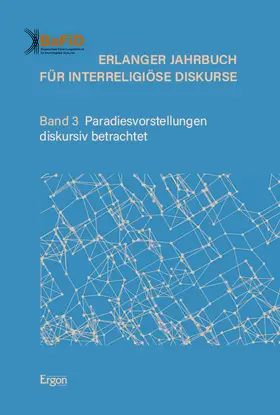 Bayerisches Forschungszentrum für Interreligiöse Diskurse (BaFID) |  Erlanger Jahrbuch für Interreligiöse Diskurse | Buch |  Sack Fachmedien