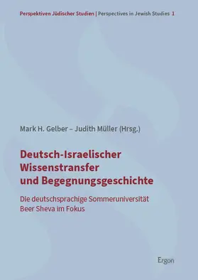 Gelber / Müller |  Deutsch-Israelischer Wissenstransfer und Begegnungsgeschichte | Buch |  Sack Fachmedien