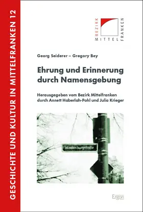 Seiderer / Bey / Haberlah-Pohl |  Ehrung und Erinnerung durch Namensgebung | Buch |  Sack Fachmedien