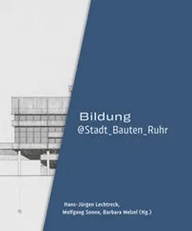 Lechtreck / Sonne / Welzel |  Bildung@Stadt_Bauten_Ruhr | Buch |  Sack Fachmedien