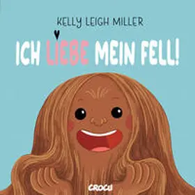 Leigh Miller |  Ich liebe mein Fell! | Buch |  Sack Fachmedien