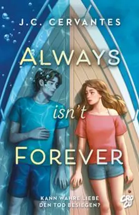 Cervantes |  Always Isn't Forever - Kann wahre Liebe den Tod besiegen? | Buch |  Sack Fachmedien