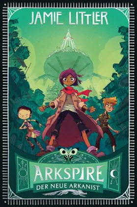 Littler |  Arkspire - Der neue Arkanist | eBook | Sack Fachmedien