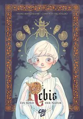 Dicataldo / Marchesini |  Rebis - Ein Kind der Natur | Buch |  Sack Fachmedien