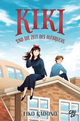 Kadono |  Kikis kleiner Lieferservice 6: Kiki und die Zeit des Aufbruchs | Buch |  Sack Fachmedien
