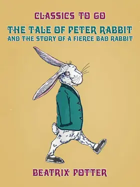 Potter |  The Tale of Peter Rabbit and The Story of a Fierce Bad Rabbit | eBook | Sack Fachmedien