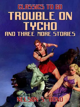 Bond |  Trouble on Tycho and three more stories | eBook | Sack Fachmedien