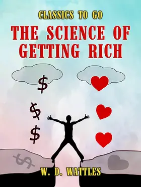 Wattles |  The Science of Getting Rich | eBook | Sack Fachmedien